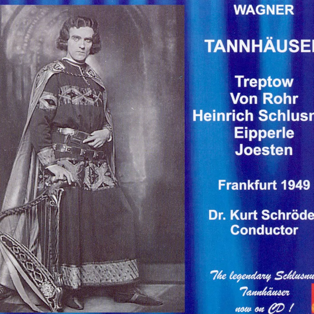 Tannhäuser (Chor und Orchester des Hessischen Rundfunks, feat. conductor Kurt Schröder singers von Rohr, Treptow, Schlusnus, Eipperle, Joesten)