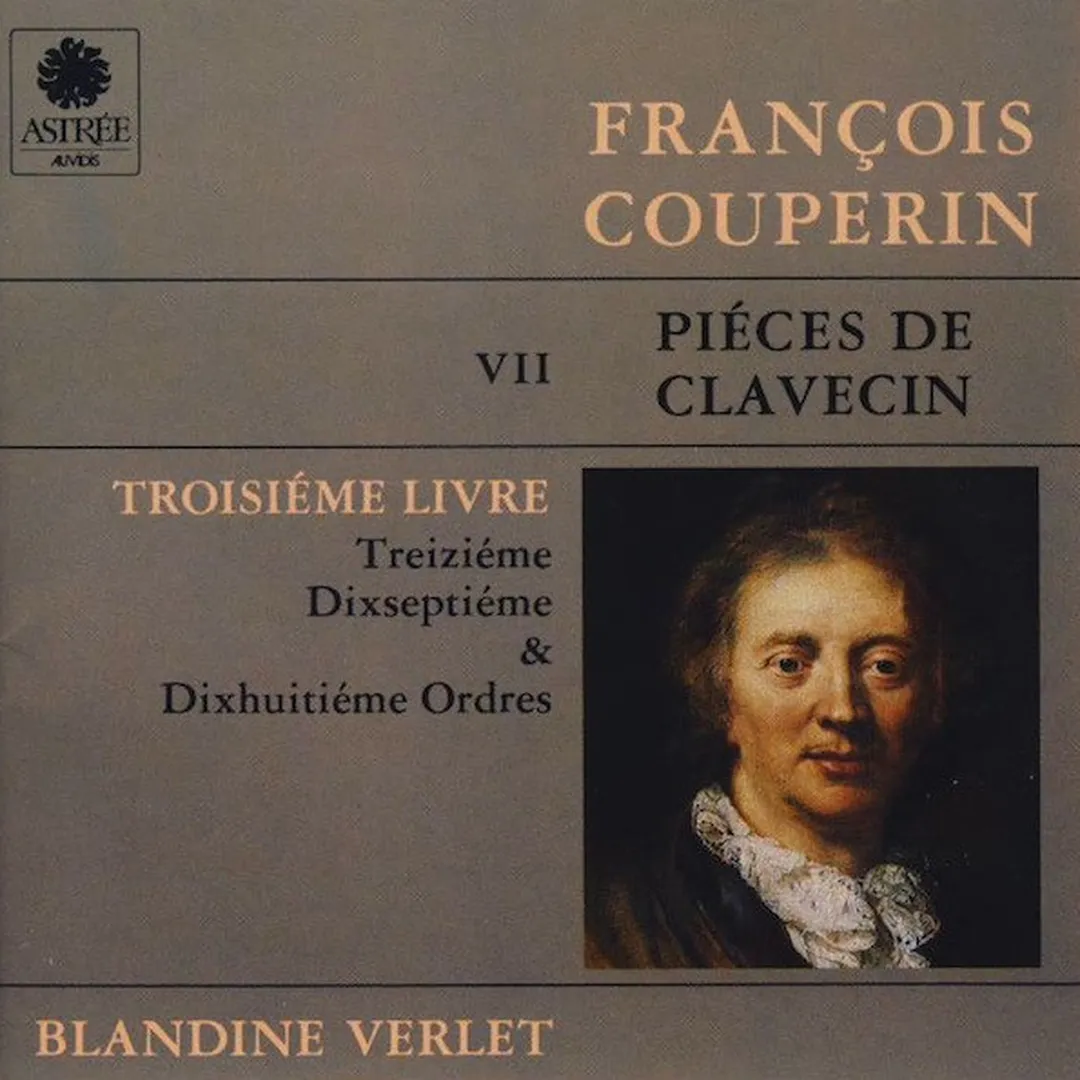 Piéces De Clavecin - Troisiéme Livre: Treiziéme, Dixseptiéme & Dixhuitiéme Ordres