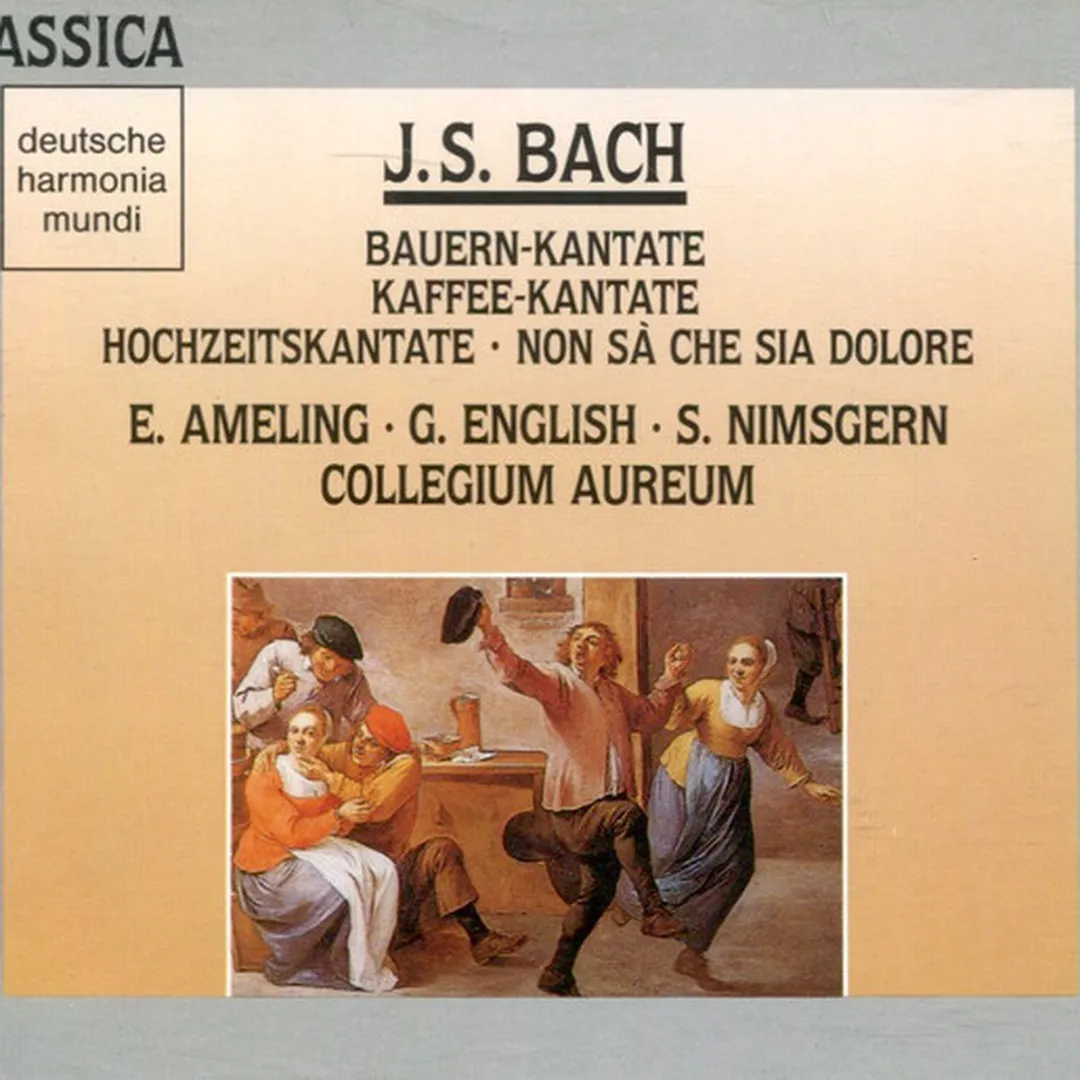 Bauern-Kantate / Kaffee-Kantate / Hochzeitskantate / Non Sà Che Sia Dolore