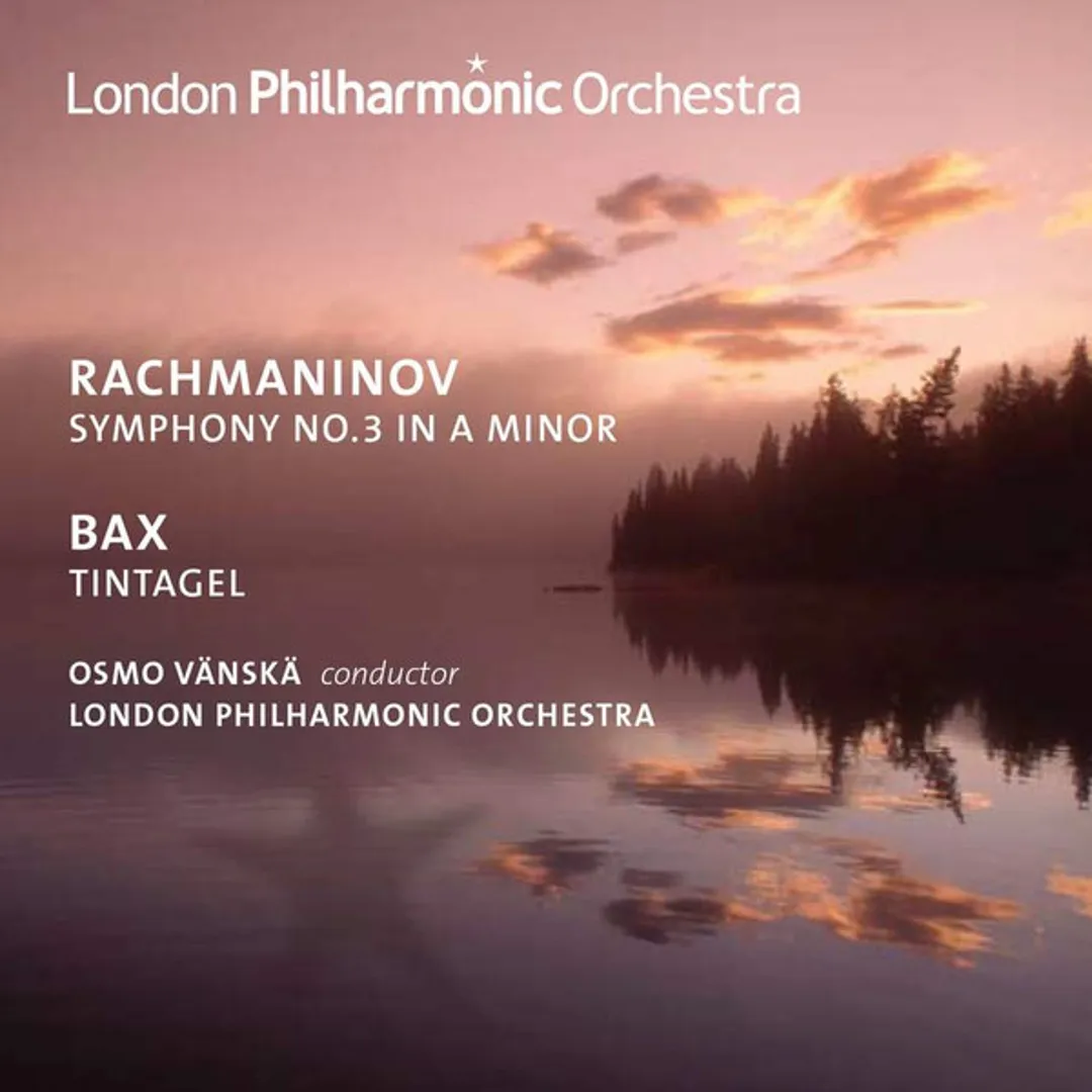 Rachmaninov: Symphony No.3 In A Minor / Bax: Tintagel