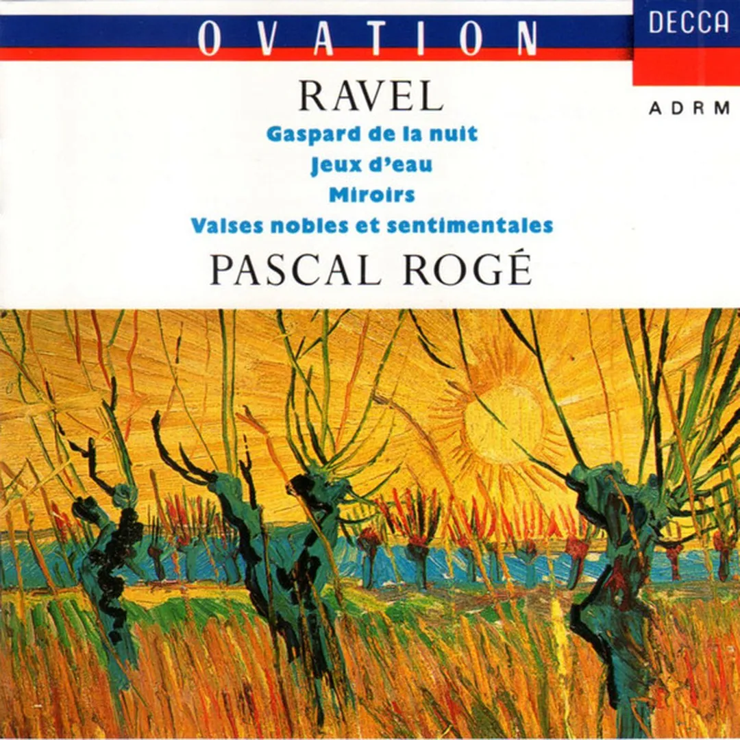 Gaspard de la nuit / Jeux d'eau / Miroirs / Valses nobles et sentimentales
