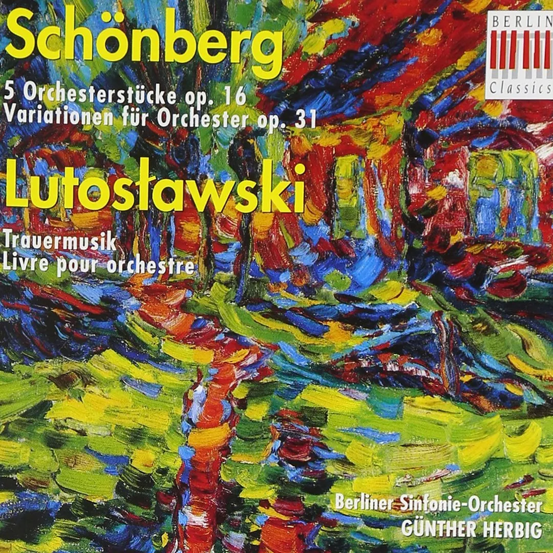 Schönberg: 5 Orchesterstücke, op. 5 / Variationen für Orchester, op. 31 / Lutosławski: Trauermusik / Livre pour orchestre
