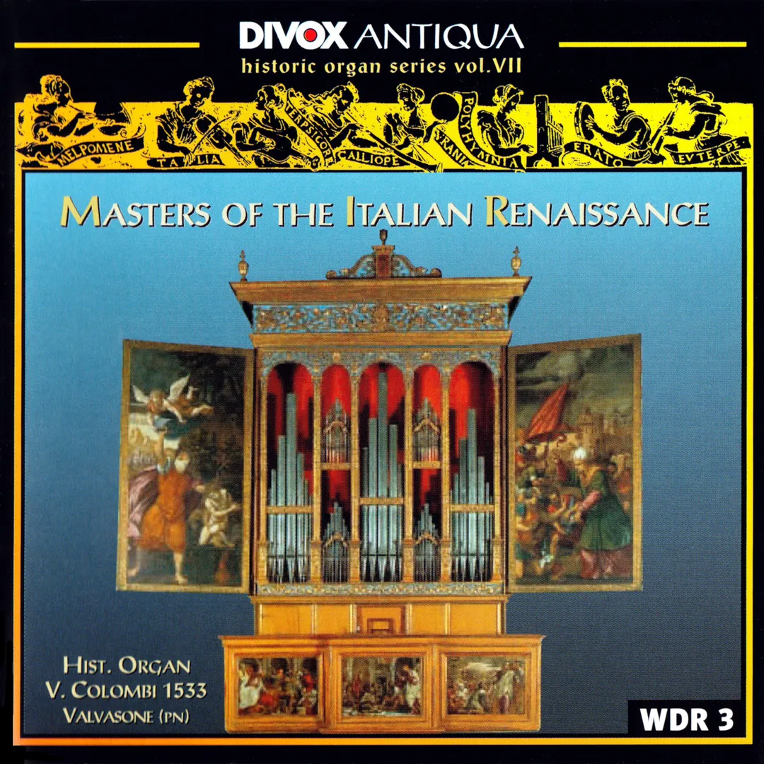Masters of the Italian Renaissance (Historic Organ Series Vol. VII)