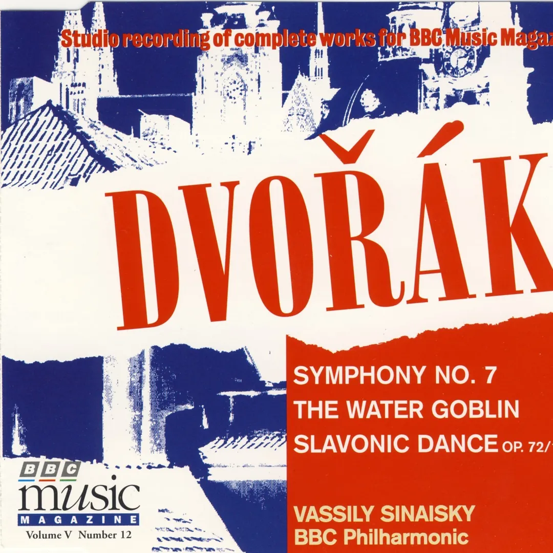 BBC Music, Volume 5, Number 12: Symphony no. 7 / The Water Goblin / Slavonic Dance op. 72 no. 1