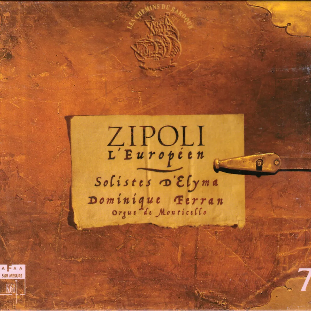 Les Chemins du Baroque, Vol. 7: Zipoli l'Européen