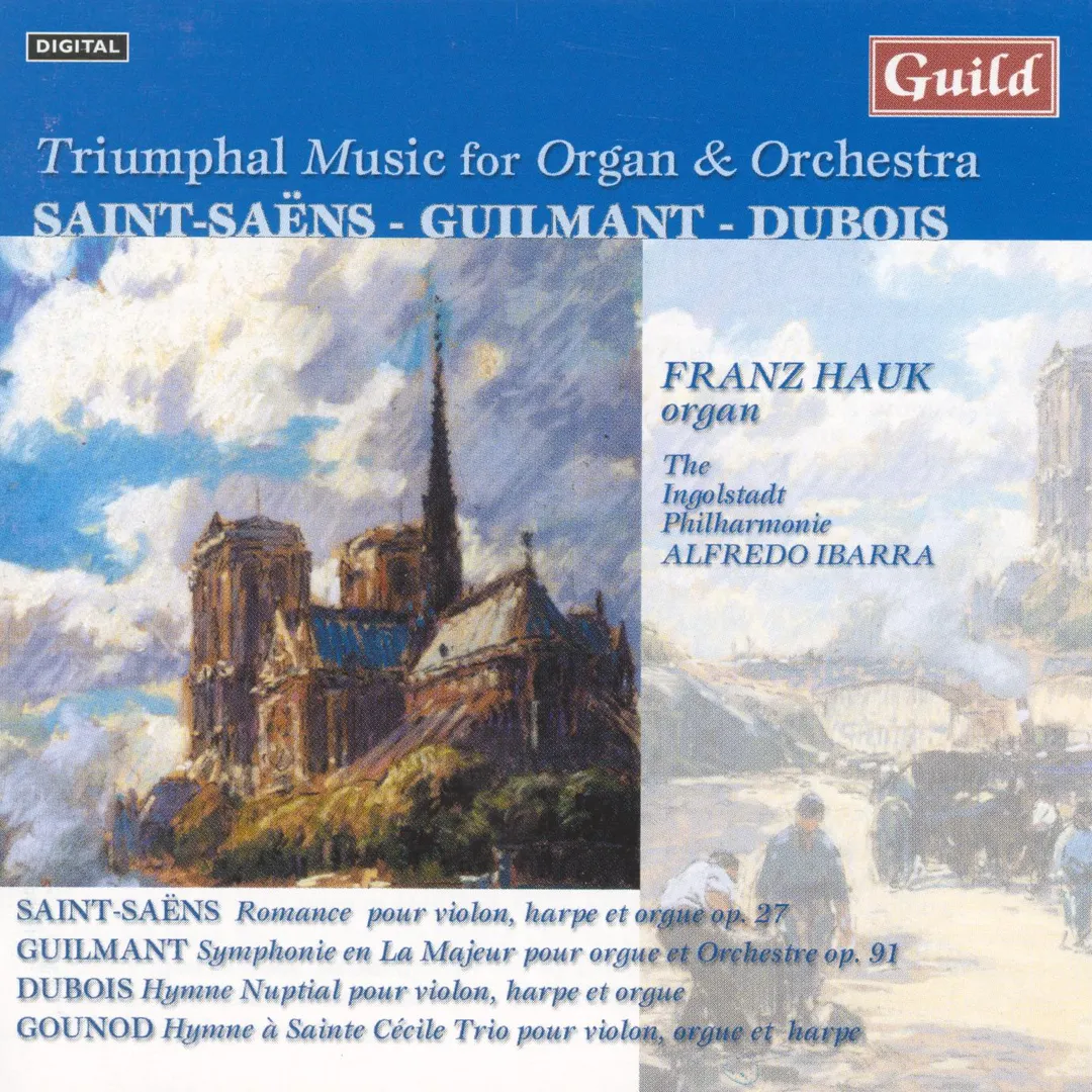 Triumphal Music for Organ & Orchestra: Saint-Saëns - Guilmant - Dubois
