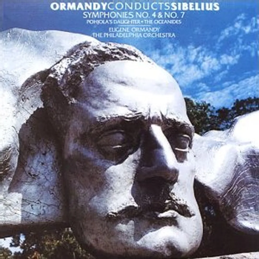 Ormandy Conducts Sibelius: Symphonies no. 4 & no. 7