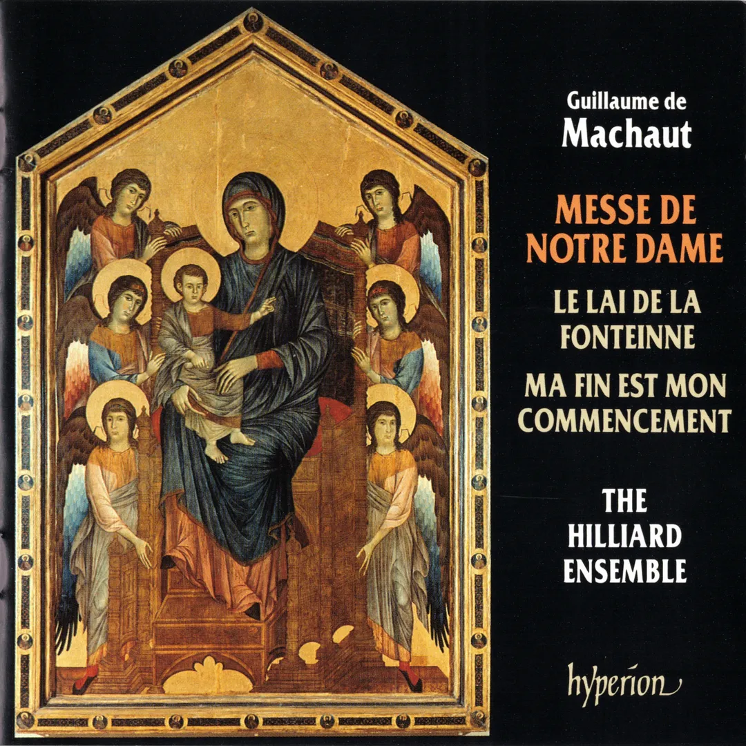 Messe de Notre Dame / Le Lai de la Fonteinne / Ma fin est mon commencement
