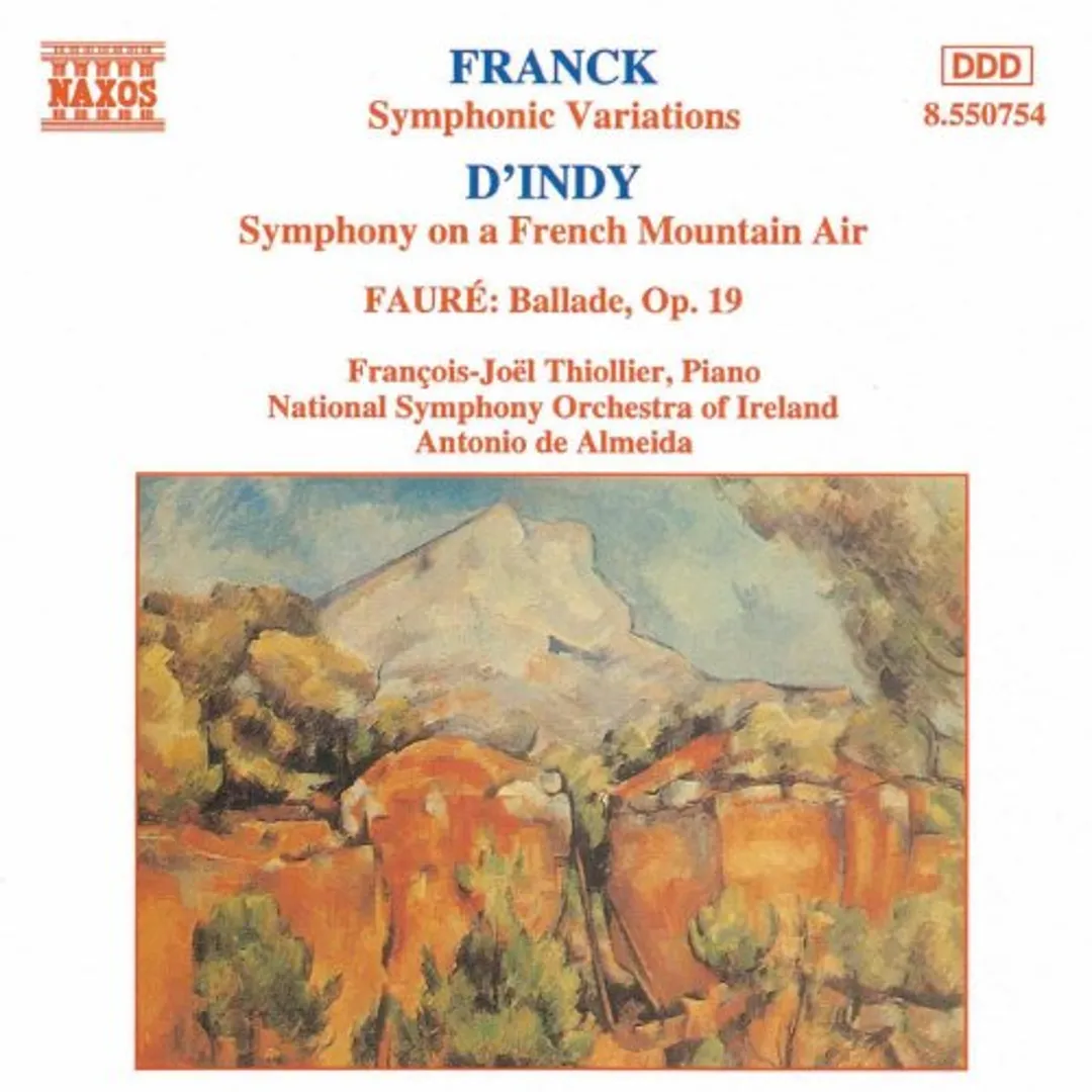 Franck: Symphonic Variations / D'Indy: Symphony on a French Mountain Air / Fauré: Ballade, op. 19