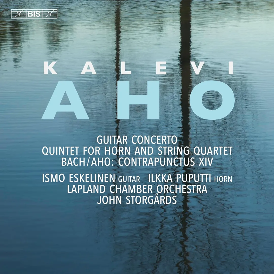 Aho: Guitar Concerto / Quintet for Horn and String Quartet / Bach/Aho: Contrapunctus XIV