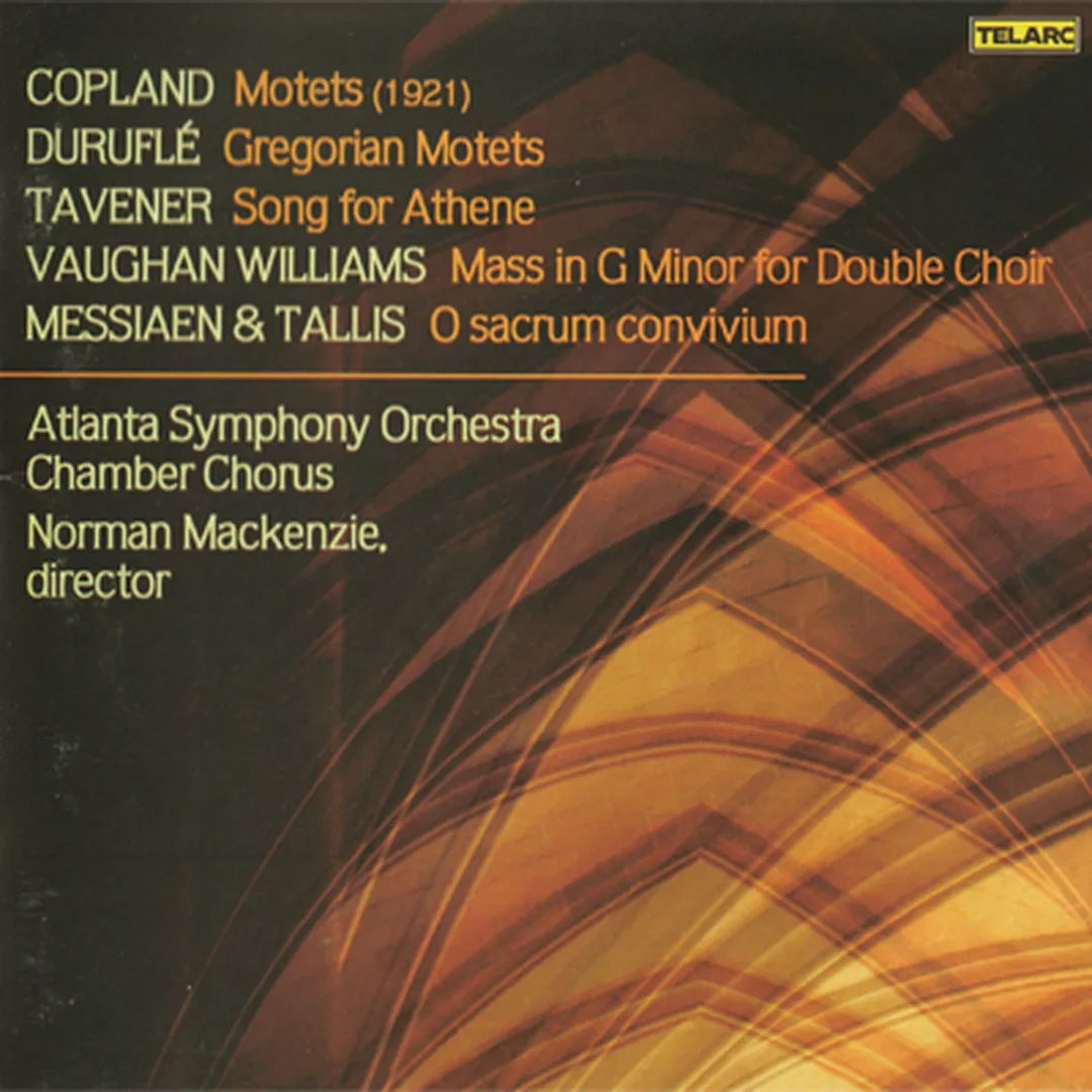 A Cappella Works by Copland, Duruflé, Tavener, Vaughan Williams, Messiaen and Tallis
