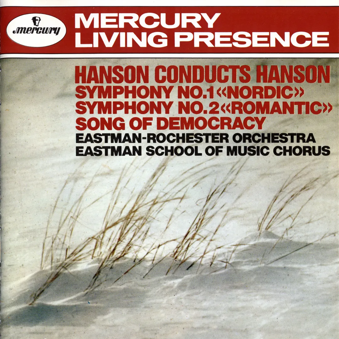 Hanson Conducts Hanson: Symphony no. 1 «Nordic» / Symphony no. 2 «Romantic» / Song of Democracy