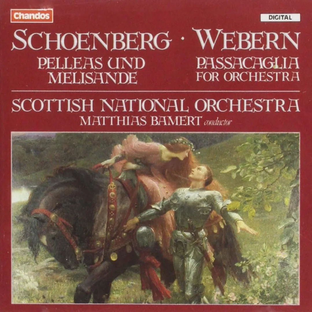 Schoenberg: Pelleas und Melisande / Webern: Passacaglia