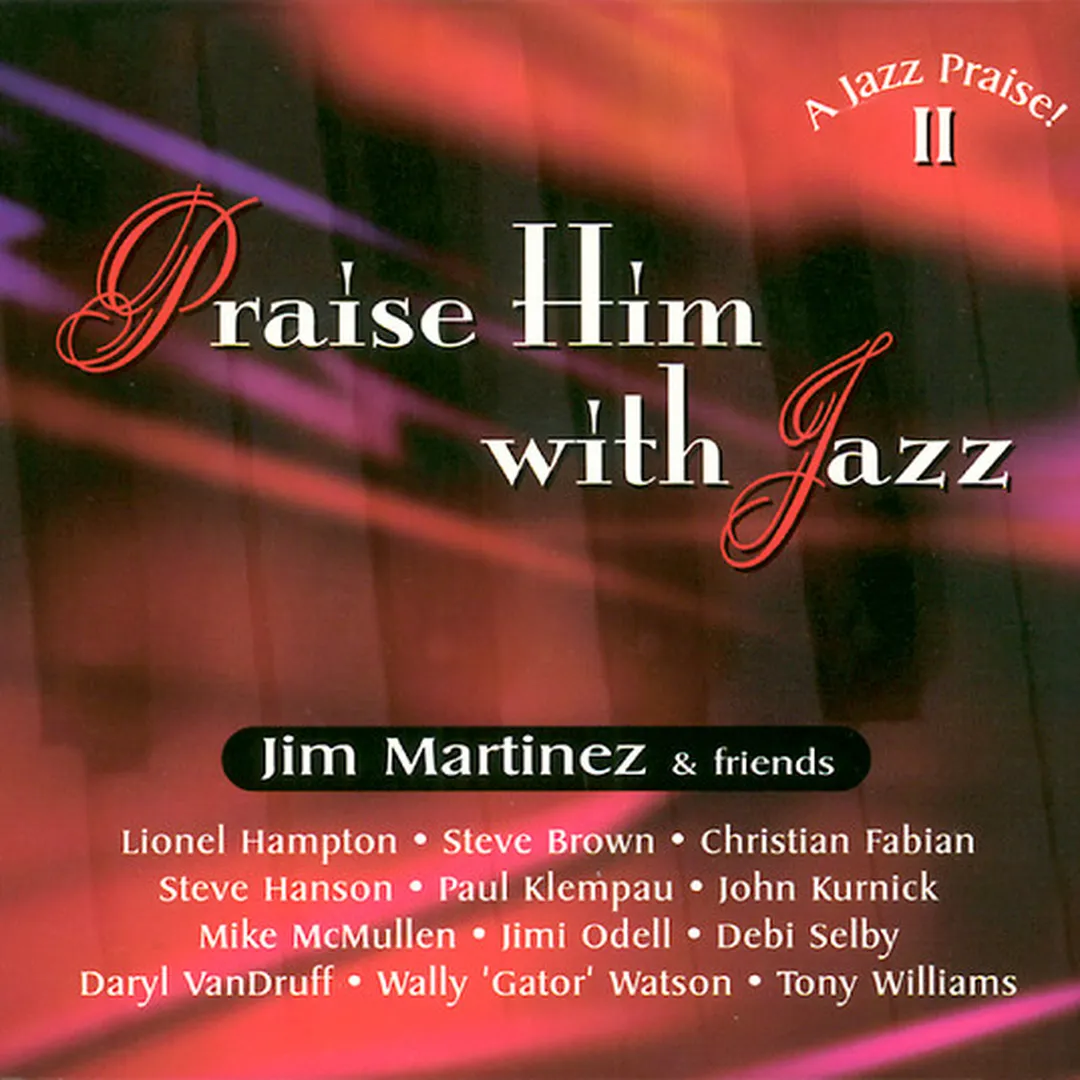 Praise Him With Jazz: A Jazz Praise! II