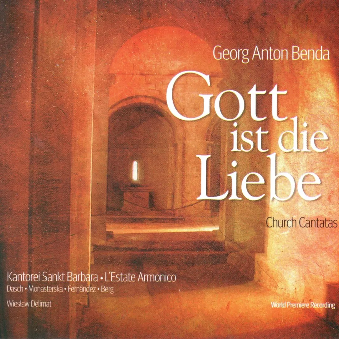 Gott ist die Liebe - Church Cantatas - Kantorei Sankt Barbara, L'Estate Armonico, Stefanie Dasch, Agnieszka Monasterska, Julio Fernandez, Simon Berg, Wieslaw Delimat