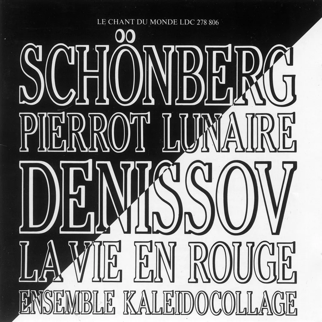 Schönberg: Pierrot lunaire / Denissov: La Vie en rouge