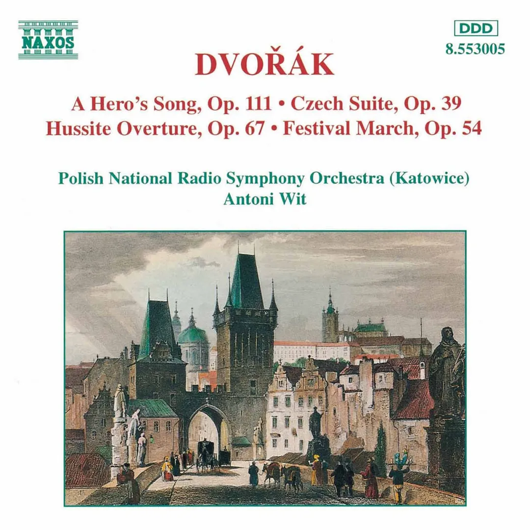 A Hero's Song / Czech Suite / Hussite Overture / Festival March