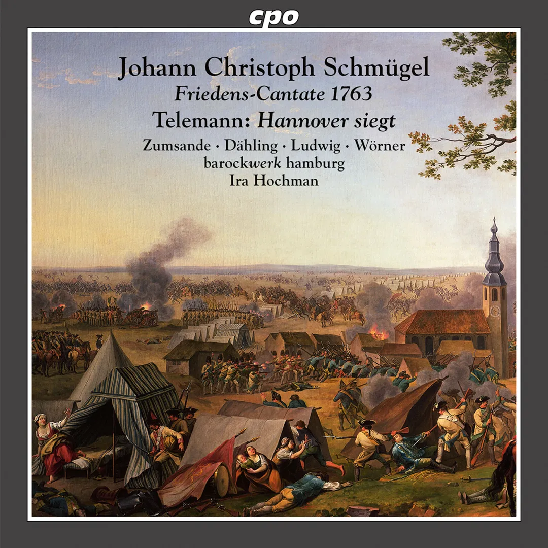 Johann Christoph Schmügel: Friedens-Cantate 1763 / Telemann: Hannover siegt