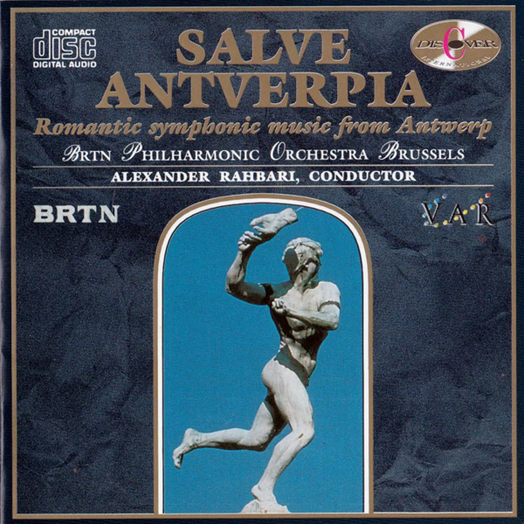 Salve Antverpia: Romantic Symphonic Music From Antwerp