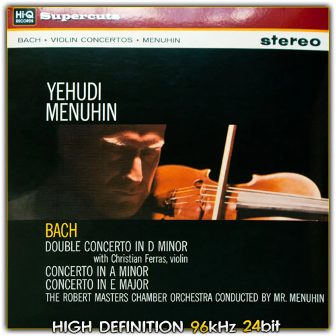 Double Concerto in D minor / Concerto in A minor / Concerto in E major