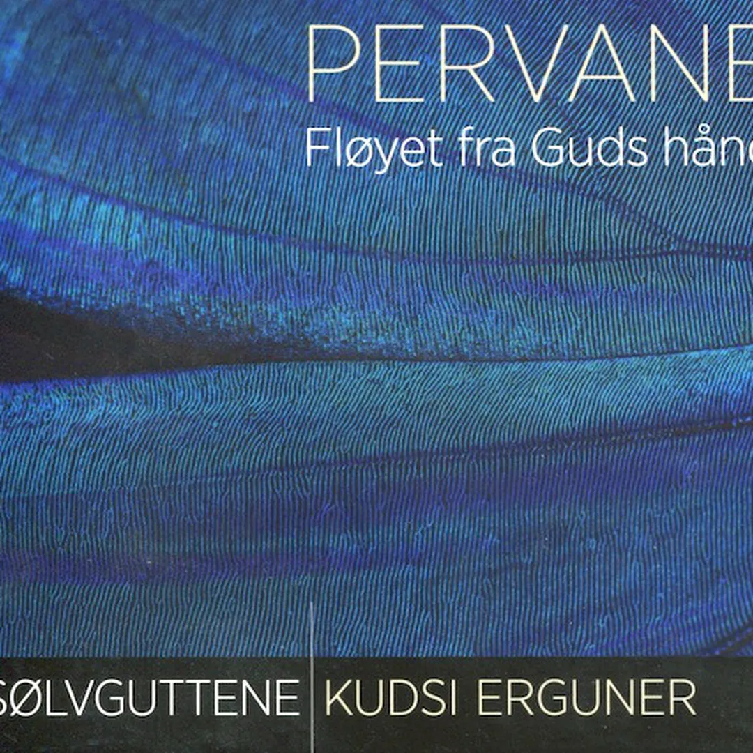 Pervane: Fløyet fra Guds hånd