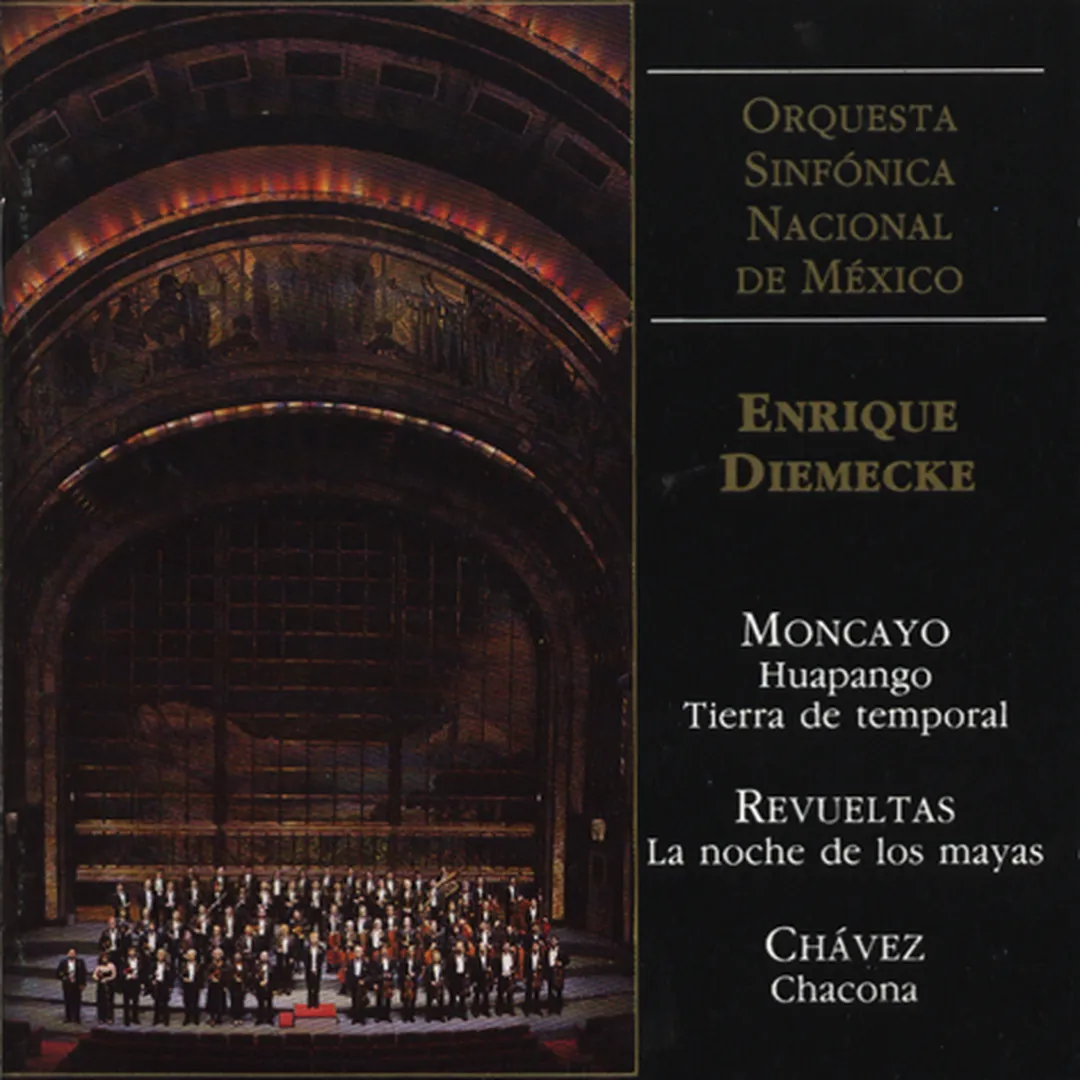 Moncayo: Huapango / Tierra de temporal / Revueltas: La noche de los mayas / Chávez: Chacona