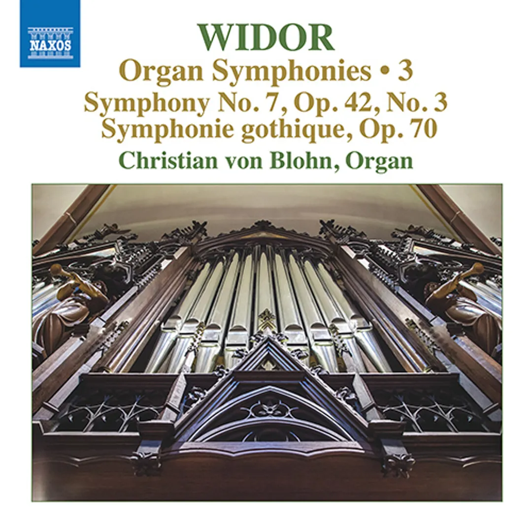Organ Symphonies • 3: Symphony no. 7 in A minor, op. 42 no. 3 / Symphonie gothique, op. 70