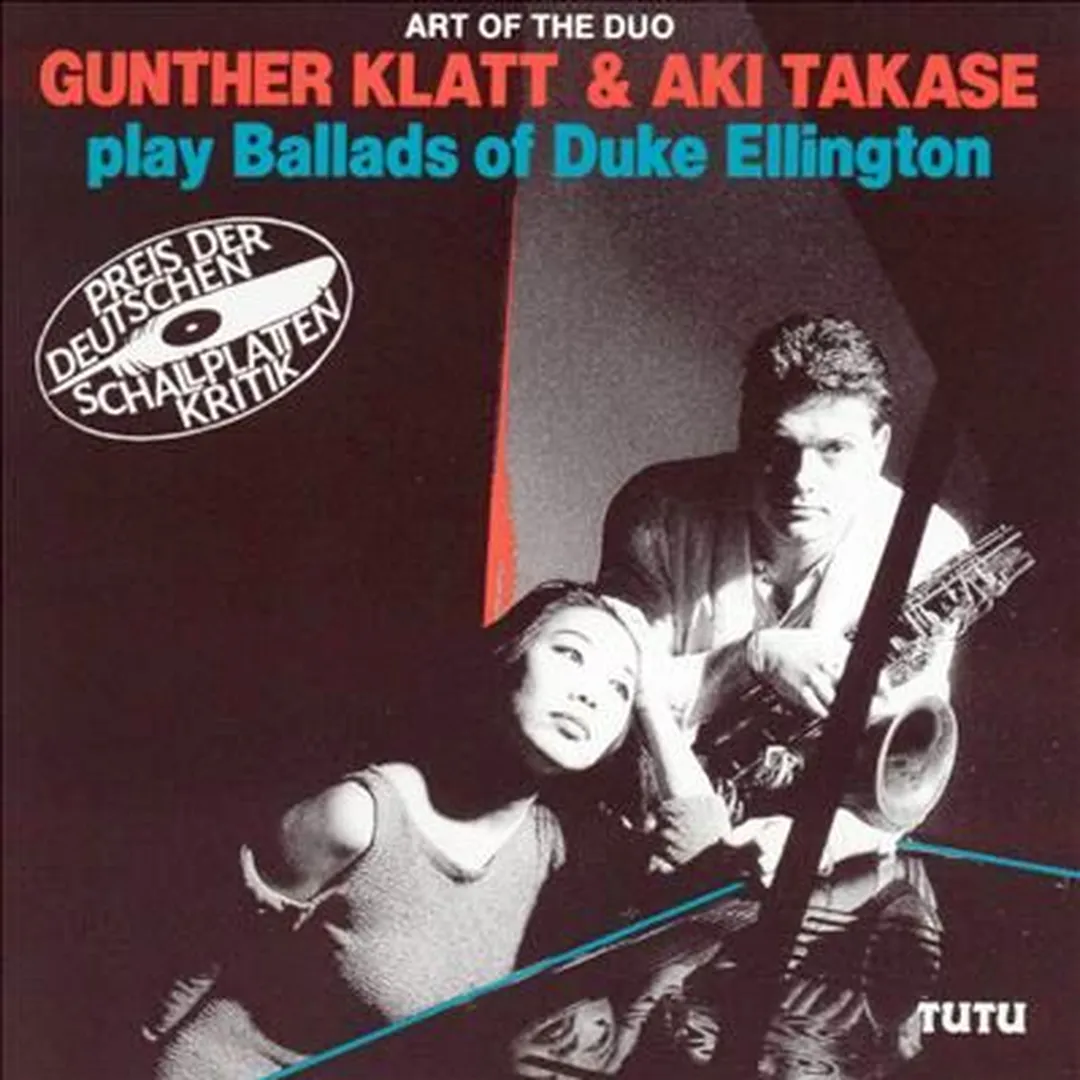 Art of the Duo: Gunther Klatt & Aki Takase play Ballads of Duke Ellington